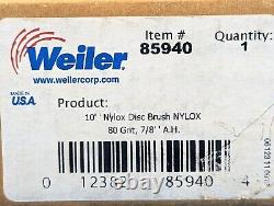 SEALED Weiler 85940 10 Nylox Disc Brush, 80 Grit, 7/8 Arbor Hole, Made In USA